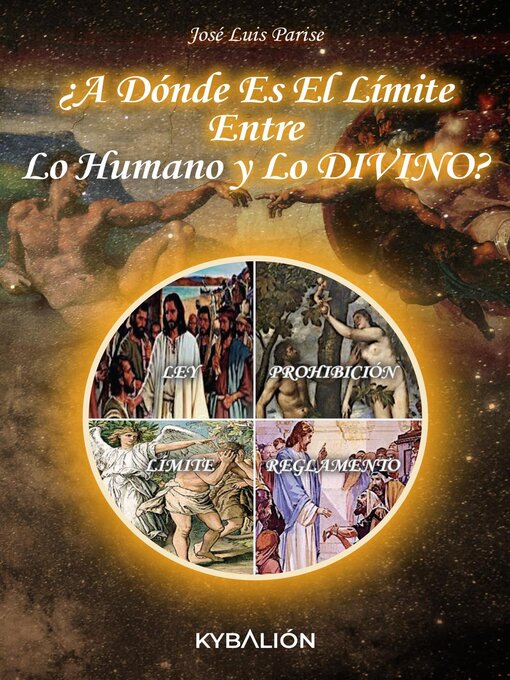 Title details for ¿A dónde es el Límite entre Lo Humano y Lo Divino? by Parise, José Luis - Available